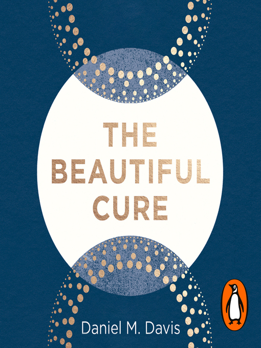 Title details for The Beautiful Cure by Daniel M Davis - Available